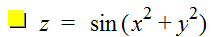 z=sin([x^2+y^2])